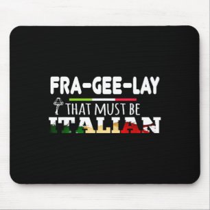 Alfombrilla De Ratón Frágil - Eso debe ser italiano - Camiseta divertid