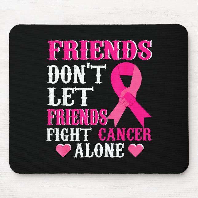 Alfombrilla De Ratón Friends Don't Fight Alone Breast Cancer Awareness  (Frente)