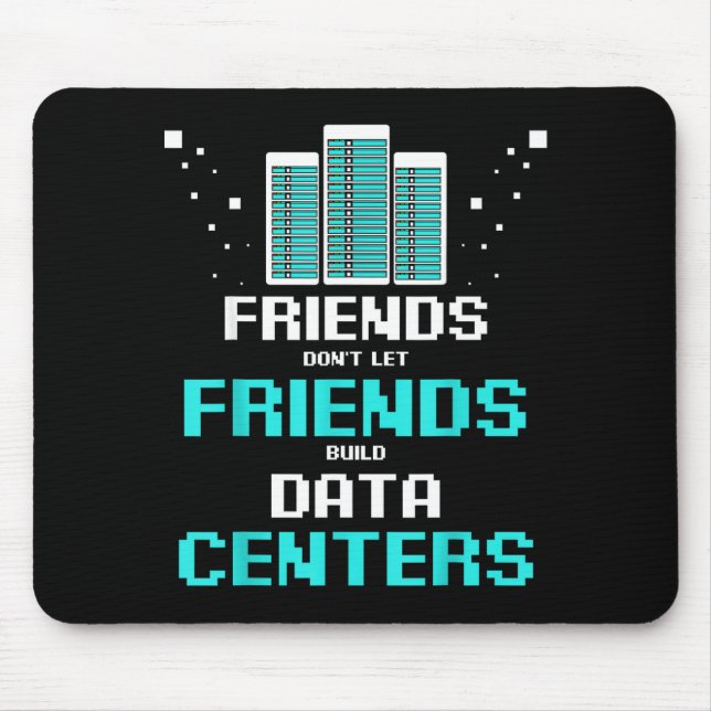 Alfombrilla De Ratón Friends Don't Let Friends Build Data Center Progra (Frente)