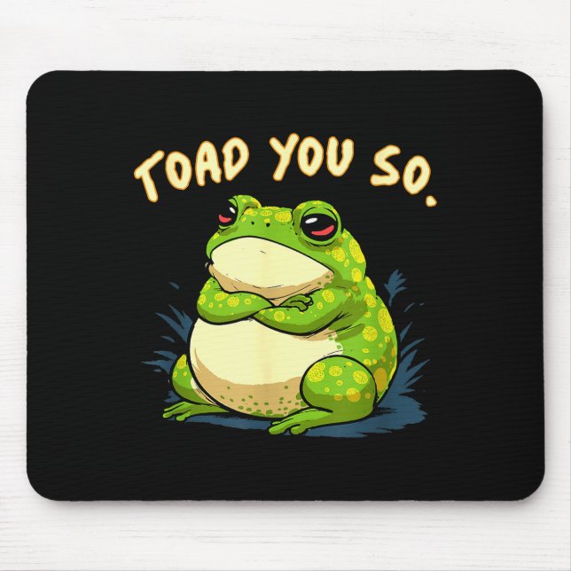 Alfombrilla De Ratón Frog Shirt Toad You So Funny Toad Meme  (Frente)