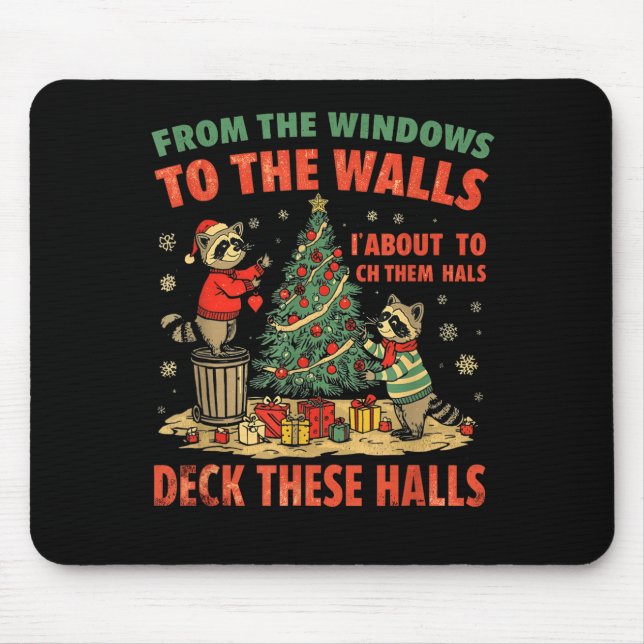 Alfombrilla De Ratón From The Windows To The Walls I'm About To Deck Th (Frente)