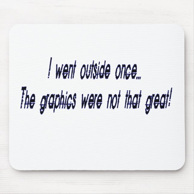 Alfombrilla De Ratón fue afuera (Frente)