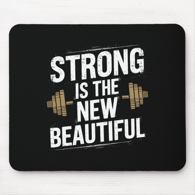 Alfombrilla De Ratón Fuerte Es La Nueva Hermosa (Frente)