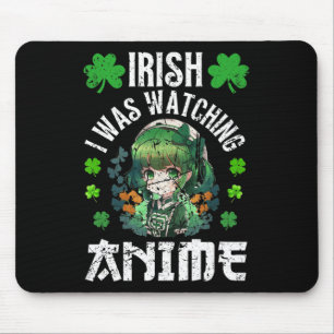 Alfombrilla De Ratón Fui irlandés viendo anime Día de San Patricio Anim
