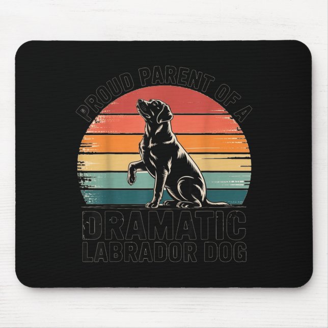 Alfombrilla De Ratón Fun Labrador Drama Dog Pet Lover Parent Mom Dad Bl (Frente)