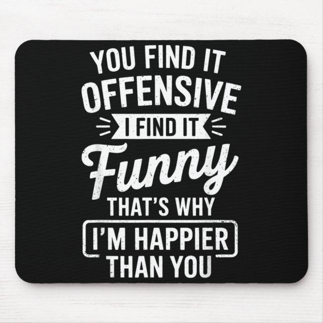 Alfombrilla De Ratón Funny Adult Humor Sarcastic Offensive Happy Funny  (Frente)