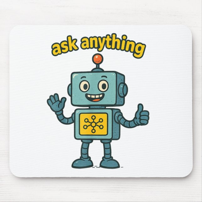 Alfombrilla De Ratón Funny Ai Robot With Ask Anything Quote _ Geek Tee  (Frente)