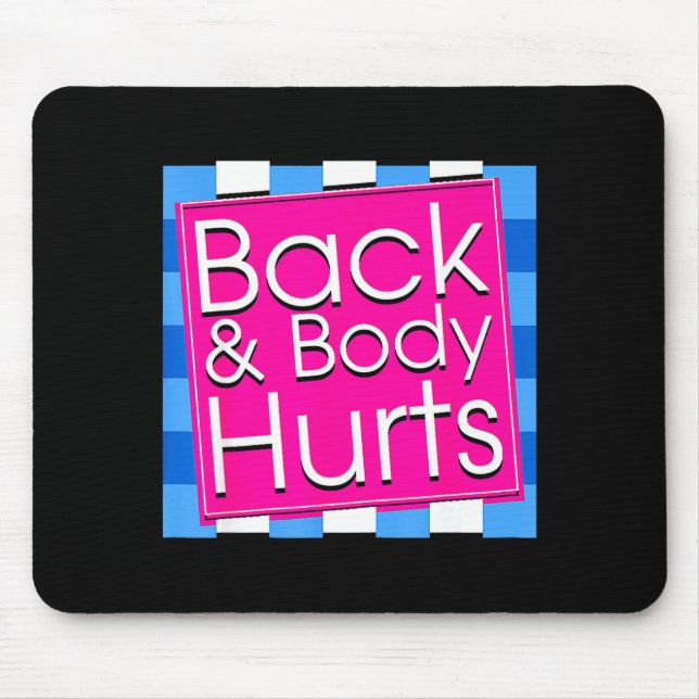 Alfombrilla De Ratón Funny Back Body Hurts Tee Quote Exercise Workout G (Frente)
