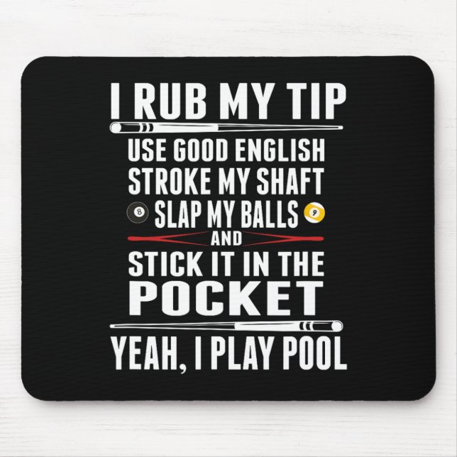 Alfombrilla De Ratón Funny Billiard I Rub My Tip (Frente)
