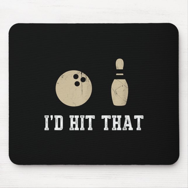 Alfombrilla De Ratón Funny Bowling Gift Id Hit That Quote Men Women  (Frente)