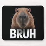 Alfombrilla De Ratón Funny Capybara Bruh<br><div class="desc">Funny Capybara Bruh</div>