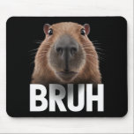Alfombrilla De Ratón Funny Capybara Bruh<br><div class="desc">Funny Capybara Bruh</div>