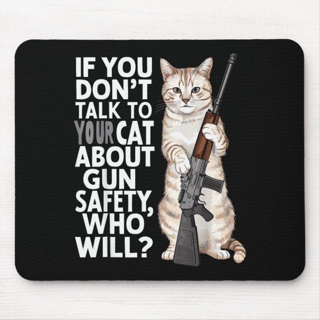 Alfombrilla De Ratón Funny Cat Gun Safety Talk To Your Cat About Gun Sa (Frente)