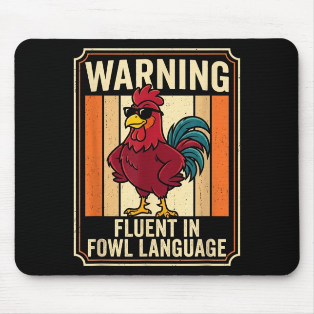Alfombrilla De Ratón Funny Chicken Rooster Humor Warning Fluent In Fowl (Frente)