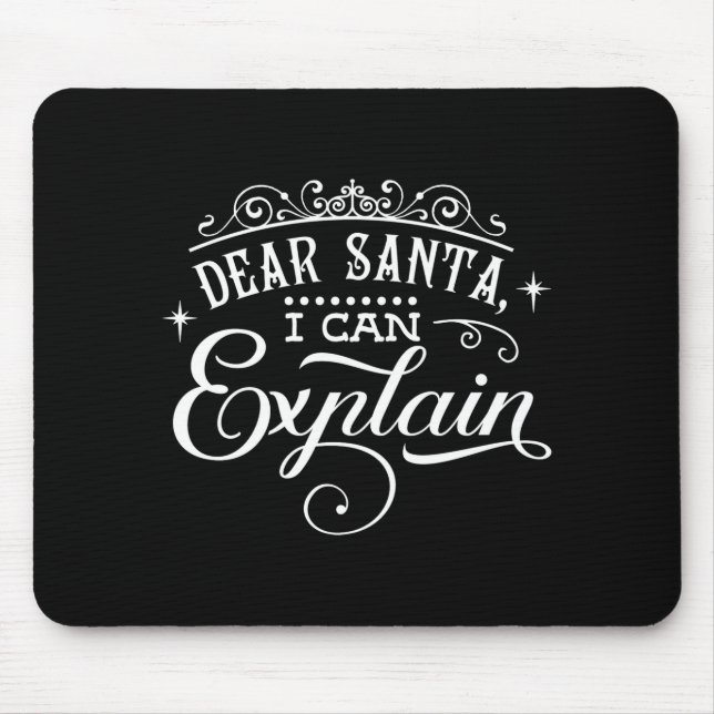 Alfombrilla De Ratón Funny Christmas Dear Santa I Can Explain Script T  (Frente)