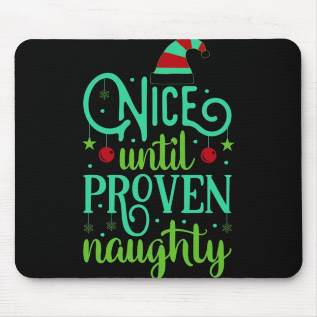 Alfombrilla De Ratón Funny Christmas Nice Until Proven Naughty T Shirt  (Frente)