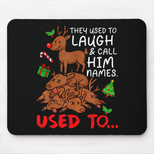 Alfombrilla De Ratón Funny Christmas Reindeer They Used To Laugh &amp;  (Frente)
