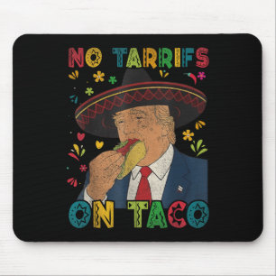 Alfombrilla De Ratón Funny Cinco De Mayo Trump Mexicano No Tarrifs En T