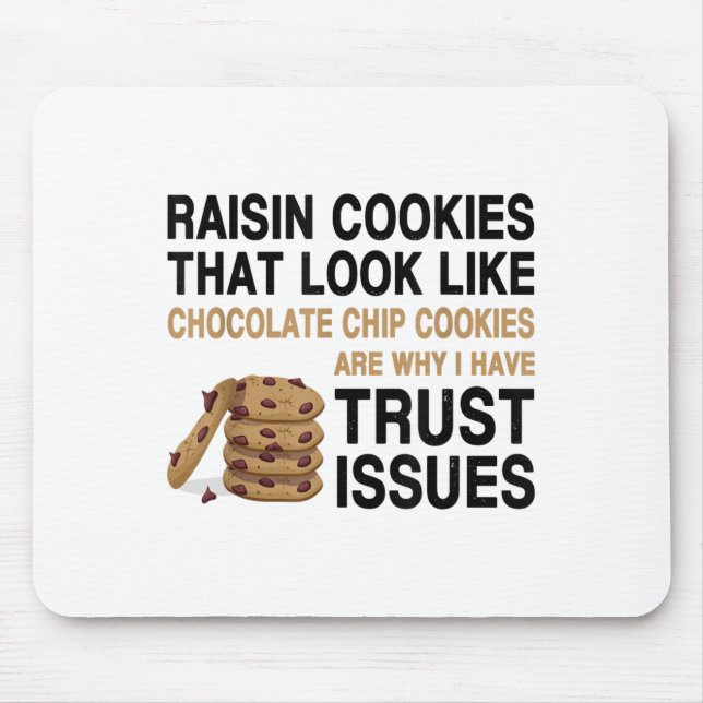 Alfombrilla De Ratón Funny Cookies Lover Quote Gift, Trust Raisin Cooki (Frente)