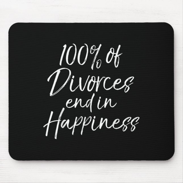 Alfombrilla De Ratón Funny Divorce Quote 100% Of Divorces End In Hapnes (Frente)