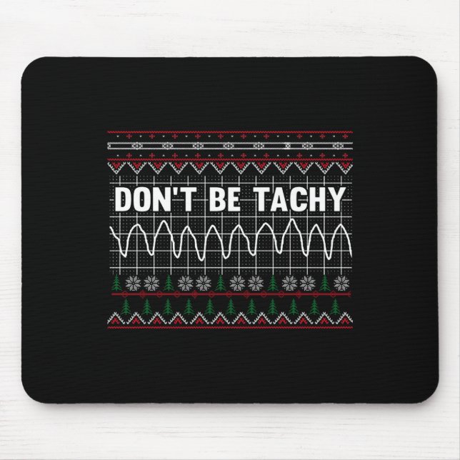 Alfombrilla De Ratón Funny Don't Be Tachy Ems Long Sleeve  (Frente)