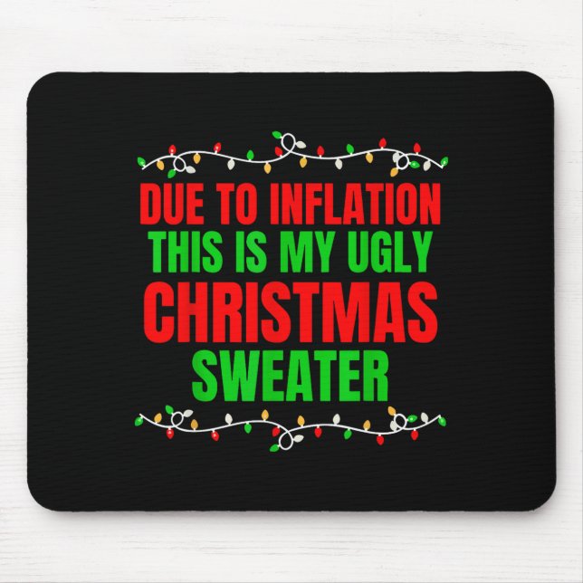 Alfombrilla De Ratón Funny Due To Inflation Ugly Christmas Sweaters Fam (Frente)