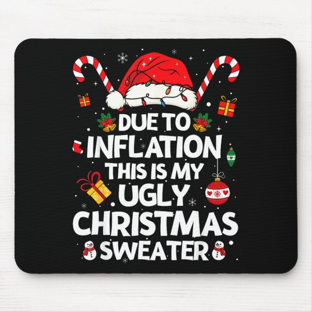 Alfombrilla De Ratón Funny Due To Inflation Ugly Christmas Sweaters For (Frente)