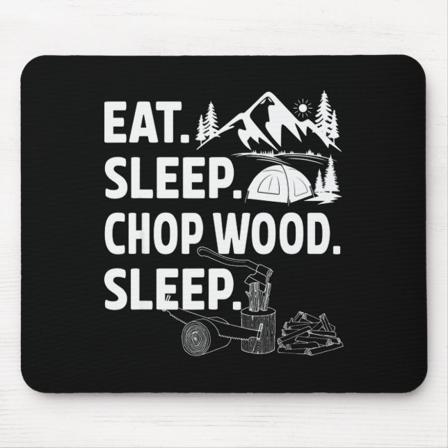 Alfombrilla De Ratón Funny Eat Sleep Chop Wood Repeat Lumberjack  (Frente)