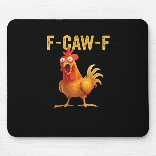 Alfombrilla De Ratón Funny F-Caw-F Chicken Creative Casual (Frente)