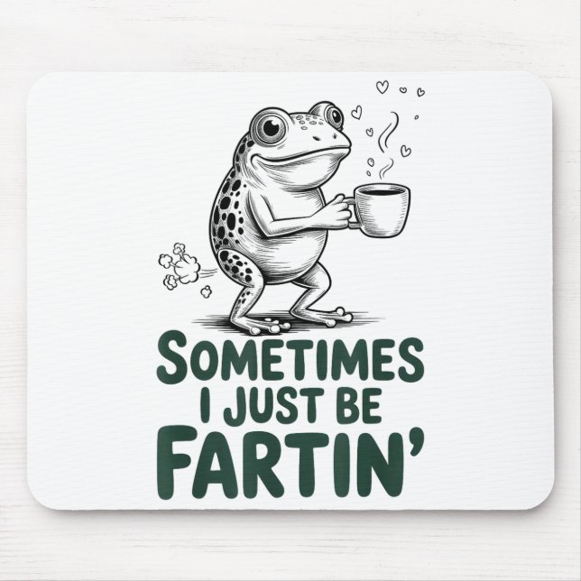 Alfombrilla De Ratón Funny Farting Frog Fart Joke Sometimes I Just Be F (Frente)