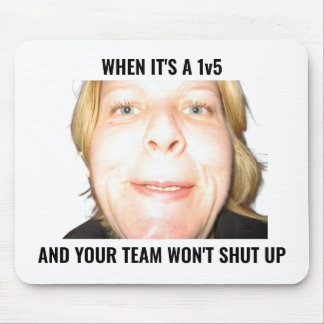 Alfombrilla De Ratón Funny Gamer 1v5 Meme Loud Team Mouse Pad