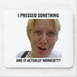 Alfombrilla De Ratón Funny Gamer Mouse Pad I Pressed Something Meme<br><div class="desc">Ever pressed a random button and somehow everything just worked? This funny gamer meme design captures that exact moment of confusion, surprise, and pure beginner’s luck. Featuring a relatable “I PRESSED SOMETHING… AND IT ACTUALLY WORKED???” message, this design is perfect for gamers, beginners, and anyone who has ever succeeded completely...</div>