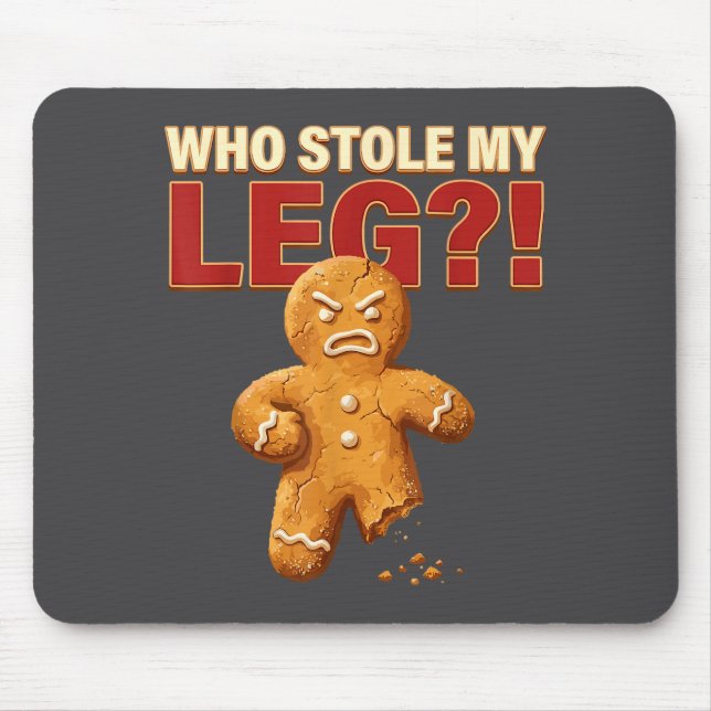 Alfombrilla De Ratón Funny Gingerbread Pun Cookies Who Stole My Leg Coo (Frente)