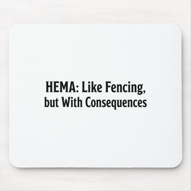 Alfombrilla De Ratón Funny Hema Shirt - Like Fencing But With Consequen (Frente)