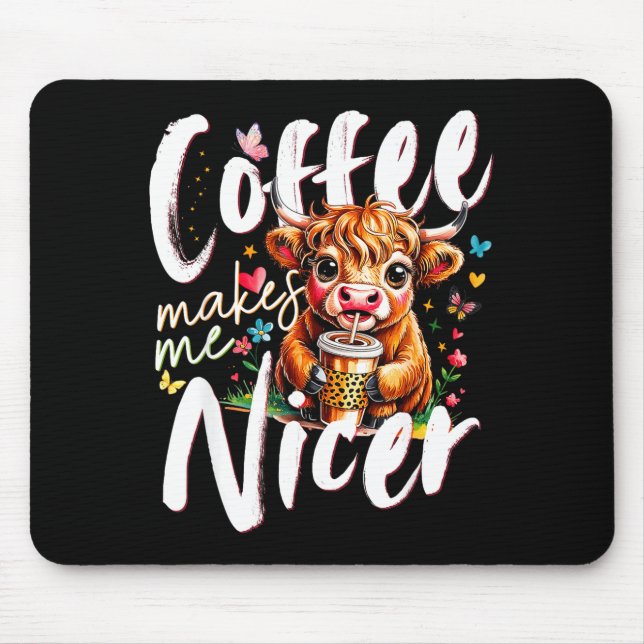Alfombrilla De Ratón Funny Highland Cow Coffee Makes Me Nicer Quote Hum (Frente)