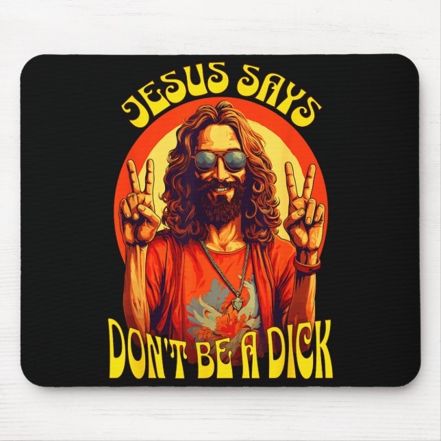 Alfombrilla De Ratón Funny Hipe Jesus Don't Be A  (Frente)
