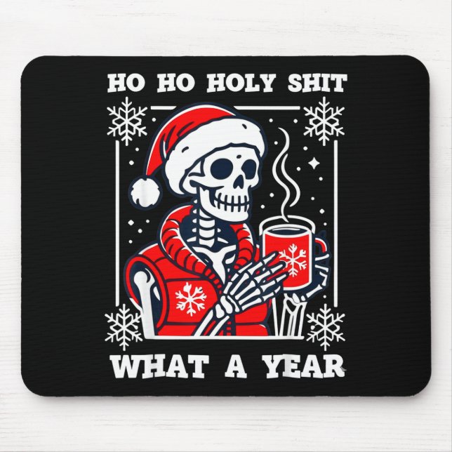Alfombrilla De Ratón Funny Ho Ho What A Year Skeleton Santa Christmas 2 (Frente)