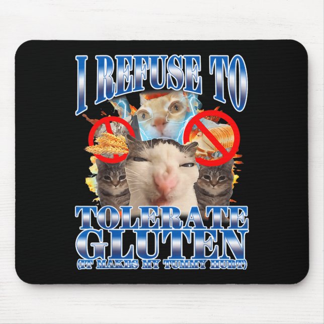 Alfombrilla De Ratón Funny Humor I Refuse To Tolerate Gluten Cat Meme Q (Frente)