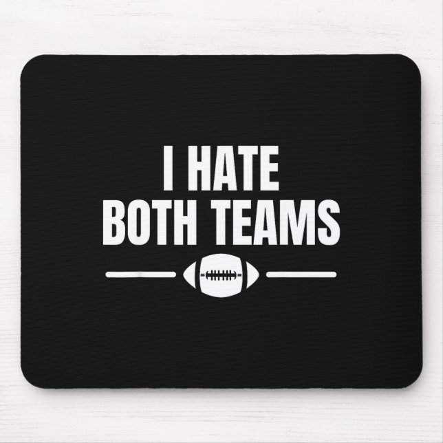 Alfombrilla De Ratón Funny I Hate Both Teams Football  (Frente)