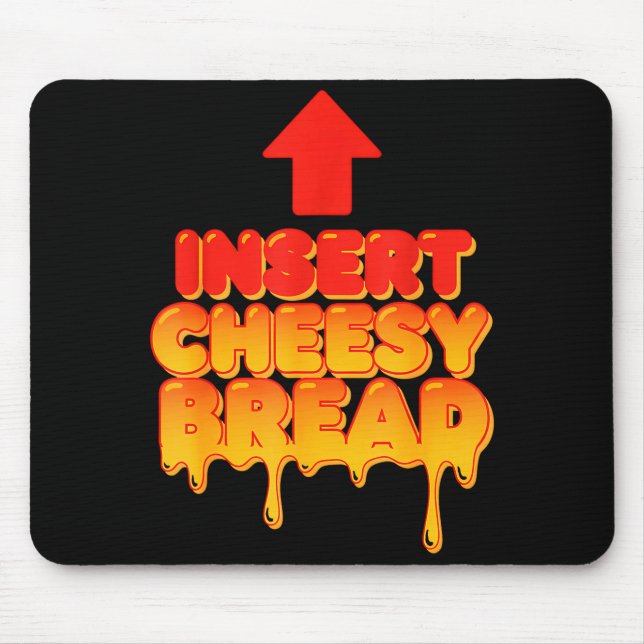 Alfombrilla De Ratón Funny Insert Cheesy Bread Meme Humor Food Lovers  (Frente)