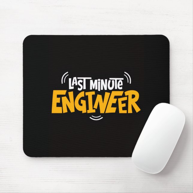 Alfombrilla De Ratón Funny “Last Minute Engineer” Mouse Pad (Con ratón)
