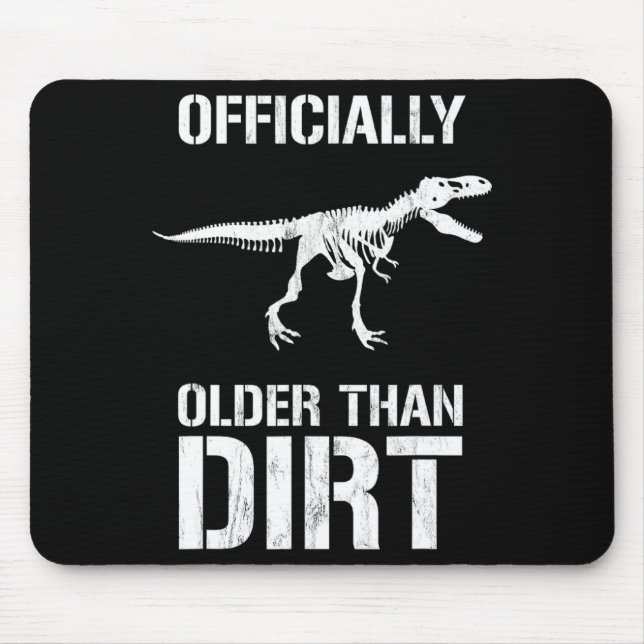 Alfombrilla De Ratón Funny Ly Older Than Dirt Birthday Novelty  (Frente)