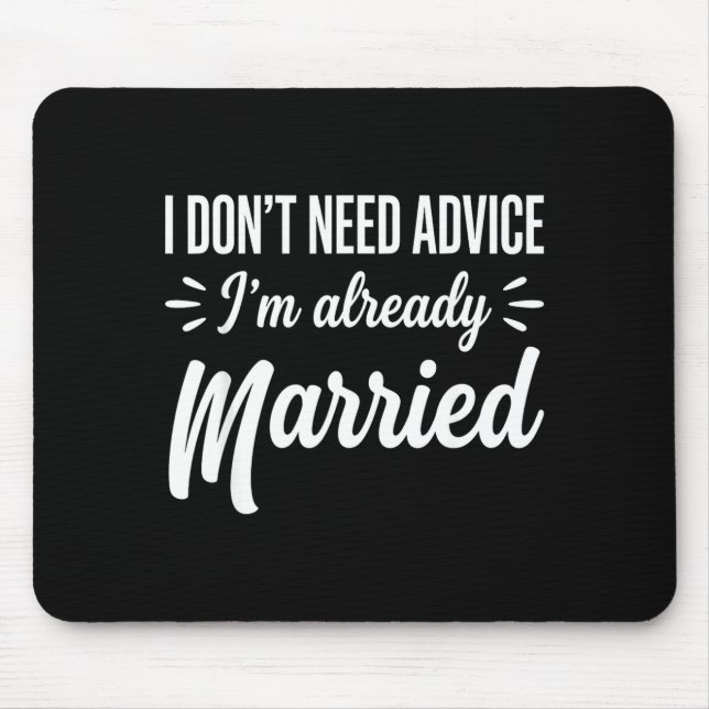 Alfombrilla De Ratón Funny Married Saying No Advice Needed Husband Wife (Frente)