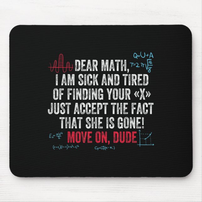 Alfombrilla De Ratón Funny Math Quote Dear Math Move On Dude Girls Boys (Frente)