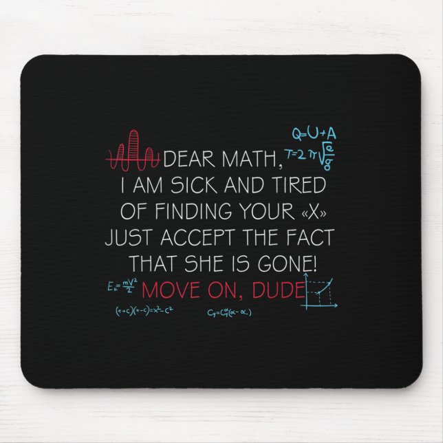 Alfombrilla De Ratón Funny Math Quote Dear Math Move On Dude Girls Boys (Frente)