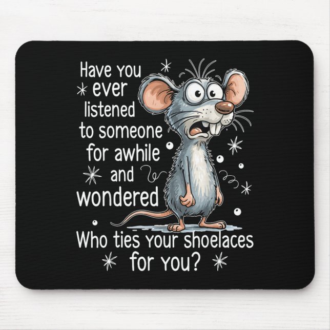 Alfombrilla De Ratón Funny Mouse Sarcastic Quote Who Ties Your Scute Ss (Frente)