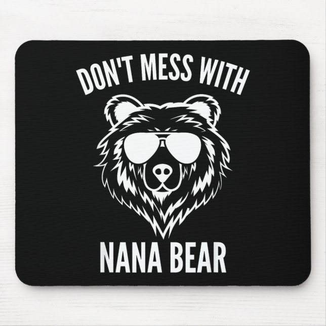 Alfombrilla De Ratón Funny Nana Bear Shirt Don't Mess With Nana Bear Gr (Frente)