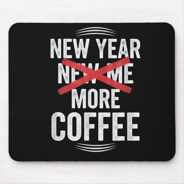 Alfombrilla De Ratón Funny New Year More Coffee Quote Caffeine Lover Hu (Frente)