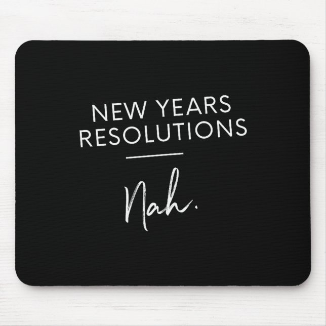 Alfombrilla De Ratón Funny New Years Resolution Gift - New Years Resolu (Frente)