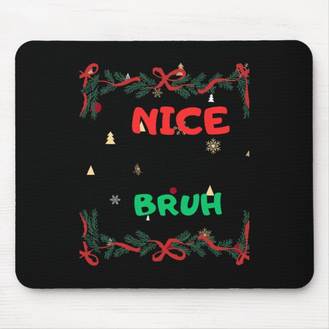 Alfombrilla De Ratón Funny Nice Naughty Bruh Navidades (Frente)